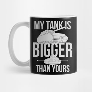 My tank is bigger than yours (black and white version) Mug